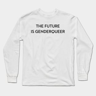 The Future is Genderqueer Long Sleeve T-Shirt